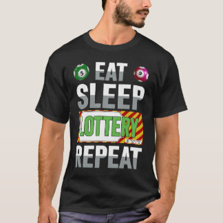 Eat Sleep Lottery Repeat T-Shirt