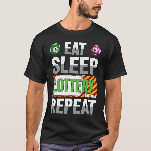 Eat Sleep Lottery Repeat T-Shirt (Front)