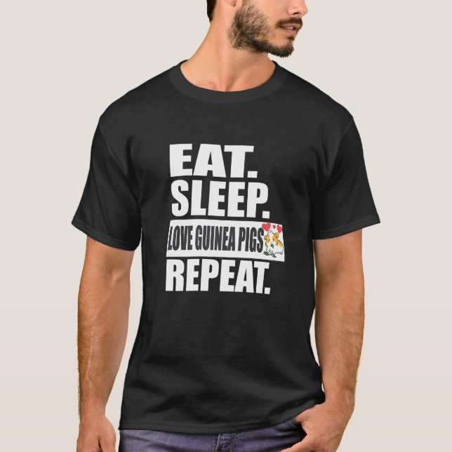 Eat Sleep Love Guinea Pigs Repeat Animal T-Shirt (Front)