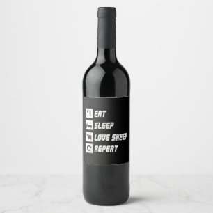 Eat sleep love sheep repeat Funny Quotes Gift Wine Label
