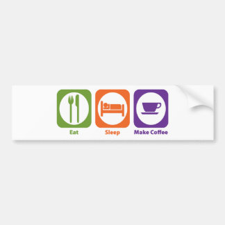 Eat Sleep Make Coffee Bumper Sticker