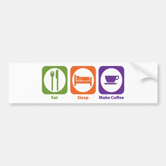 Eat Sleep Make Coffee Bumper Sticker (Front)