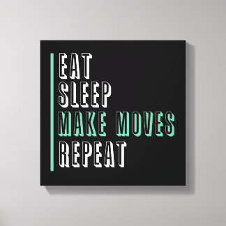 Eat Sleep Make Moves Repeat - Entrepeneur  Canvas Print