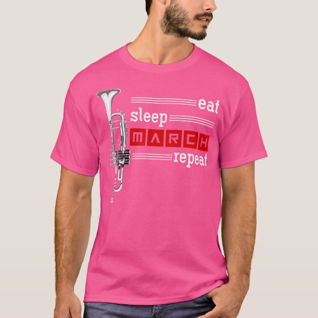 Eat Sleep March Repeat Funny Musician Trumpeter Gi T-Shirt (Front)