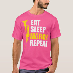 Eat Sleep March Repeat Trumpet T-Shirt