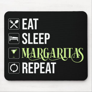 Eat Sleep Margaritas Repeat Mouse Pad