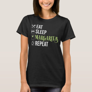 Eat Sleep Margaritas Repeat T-Shirt