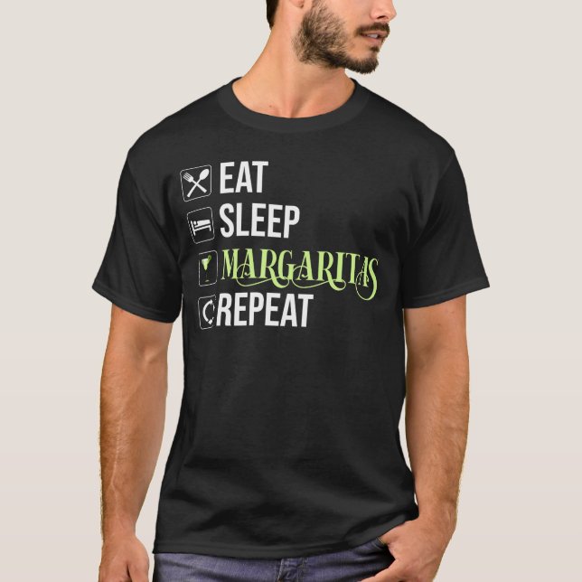 Eat Sleep Margaritas Repeat T-Shirt (Front)