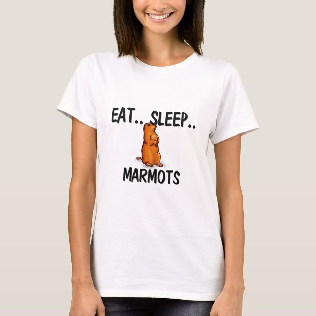 Eat Sleep MARMOTS T-Shirt (Front)