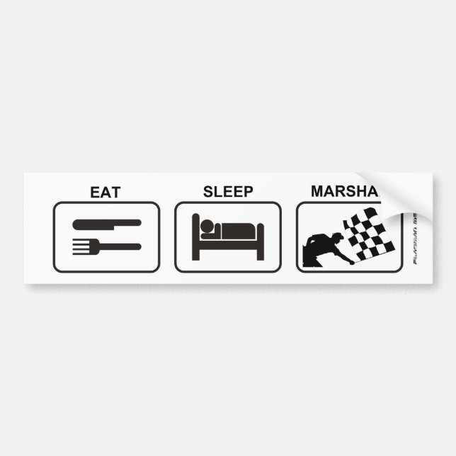 "Eat - Sleep - Marshal" by Flagman Bumper Sticker (Front)