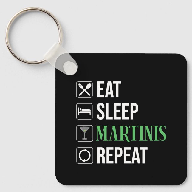 Eat. Sleep. Martinis. Repeat. Key Ring (Front)