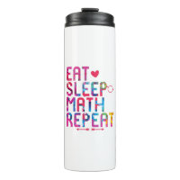 Eat Sleep Math Repeat Fun Mathematicians