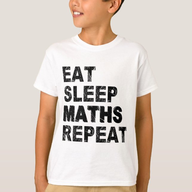 Eat Sleep Maths Repeat T-Shirt (Front)