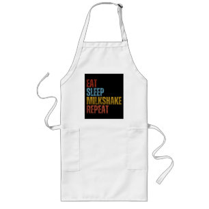 EAT SLEEP MILKSHAKE REPEAT LONG APRON