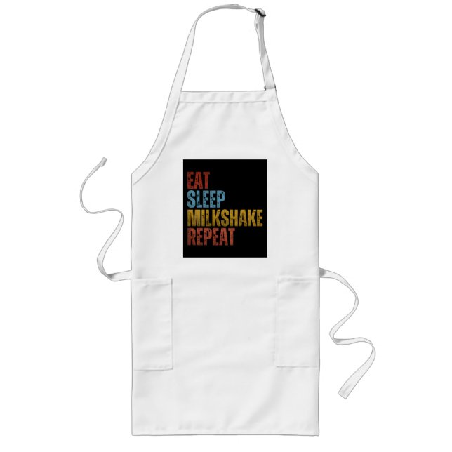 EAT SLEEP MILKSHAKE REPEAT LONG APRON (Front)
