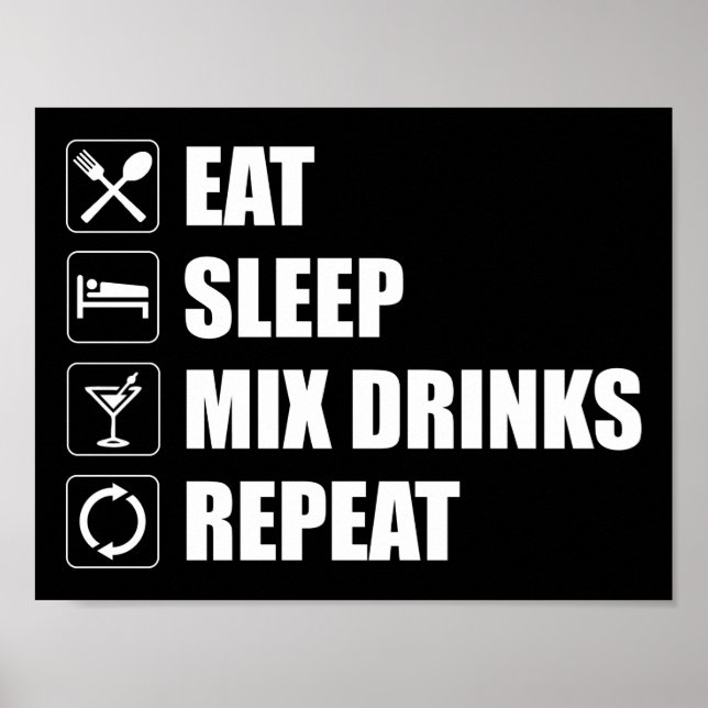 Eat Sleep Mix Drinks Repeat Poster (Front)