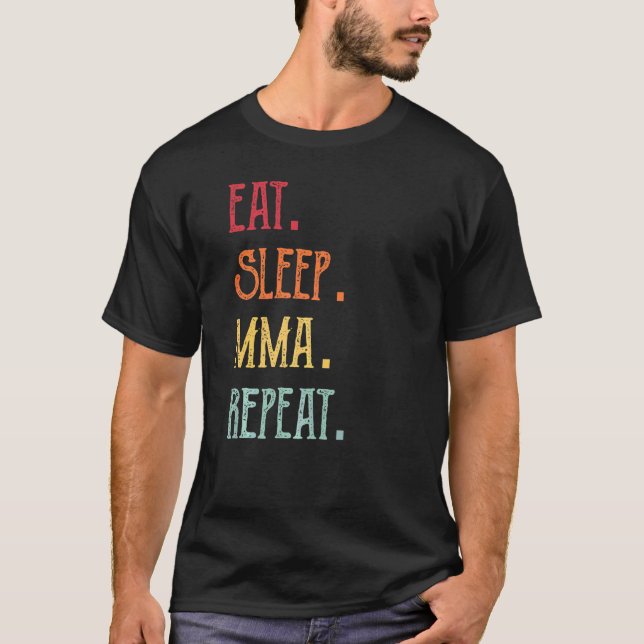 Eat Sleep Mma Repeat T-Shirt (Front)