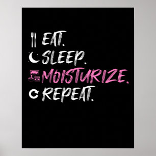 Eat Sleep Moisturise Skin Lover Aesthetic Poster