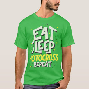 Eat Sleep Motocross Repeat Motocross Biker T-Shirt