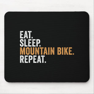 Eat Sleep Mountain Bike Repeat Funny Biking Mouse Pad