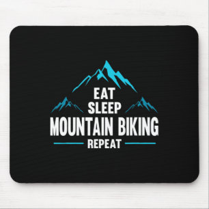 Eat Sleep Mountain Biking Repeat -  Mouse Pad