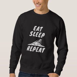Eat Sleep Mountainbike Repeat Mtb Biker Mountain Sweatshirt