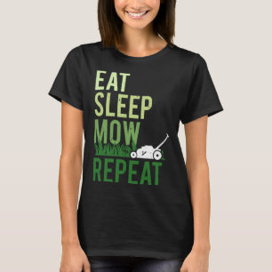 Eat Sleep Mow Repeat Funny Grass Cutting Landscape T-Shirt