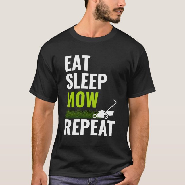 Eat Sleep Mow Repeat Shirt Landscaper Grass Cuttin (Front)