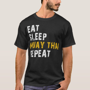 eat sleep muay thai T-Shirt