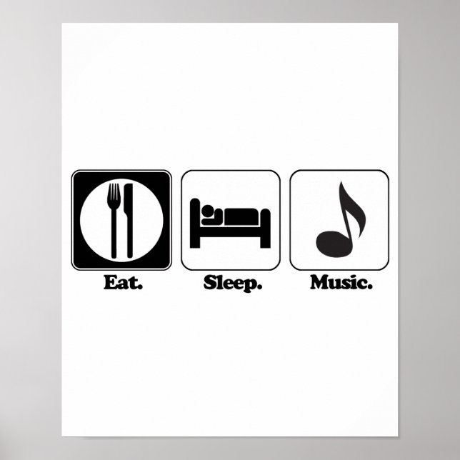 eat sleep music poster (Front)