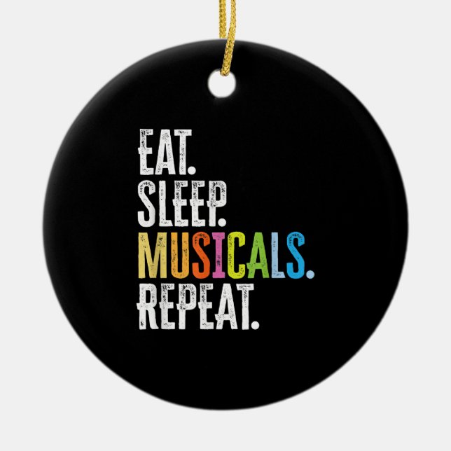 Eat Sleep Musicals Repeat Actor Actress Singer Ceramic Tree Decoration (Front)