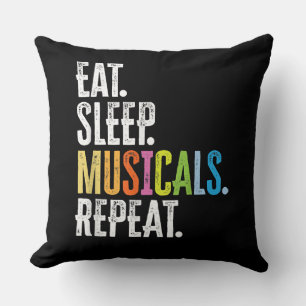 Eat Sleep Musicals Repeat Actor Actress Singer Cushion