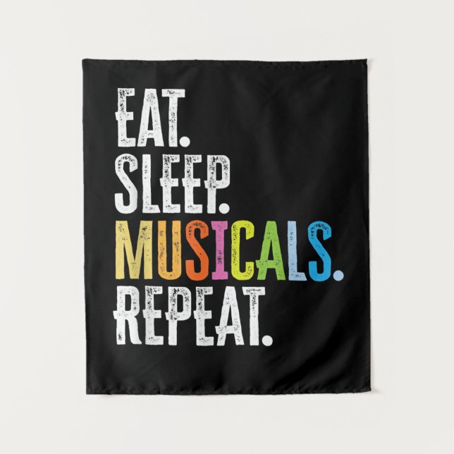 Eat Sleep Musicals Repeat Actor Actress Singer Tapestry (Front)