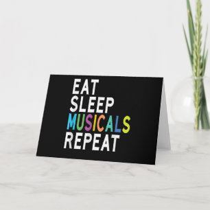 Eat Sleep Musicals Repeat, Broadway Acting Gifts Card