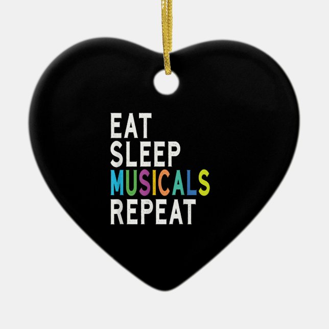 Eat Sleep Musicals Repeat, Broadway Acting Gifts Ceramic Tree Decoration (Front)