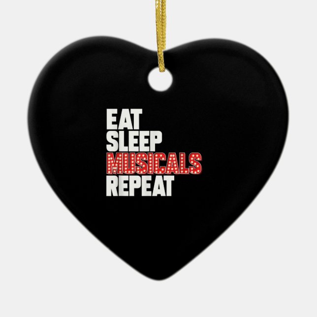 Eat Sleep Musicals Repeat Broadway Actor Actress Ceramic Tree Decoration (Front)