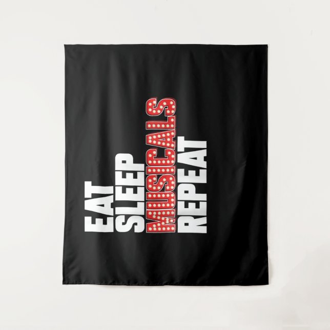 Eat Sleep Musicals Repeat Broadway Actor Actress Tapestry (Front)
