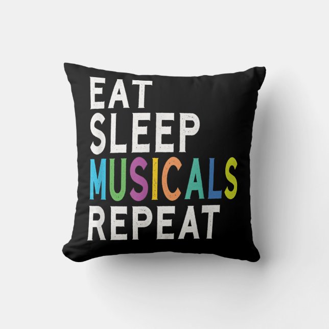 Eat Sleep Musicals Repeat Cushion (Front)