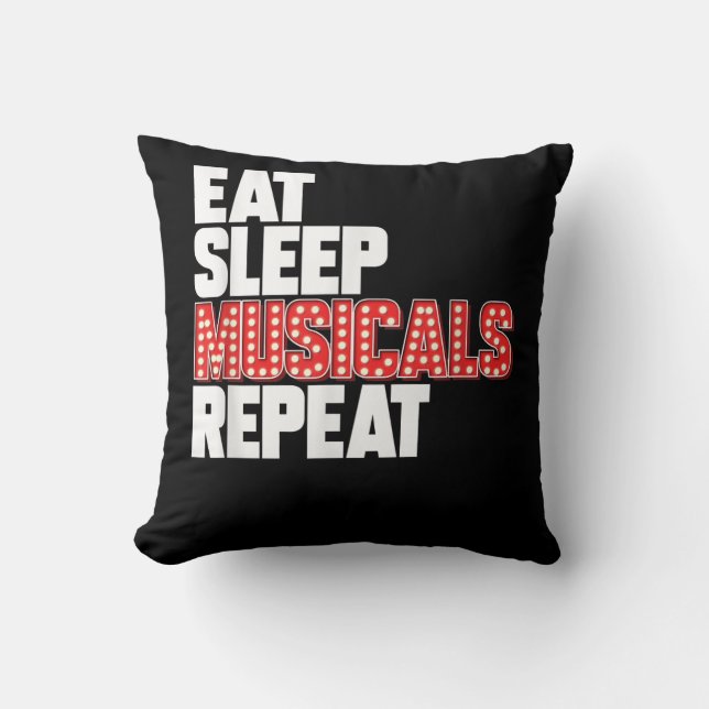 Eat Sleep Musicals Repeat Cushion (Front)