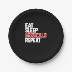 Eat Sleep Musicals Repeat Paper Plate