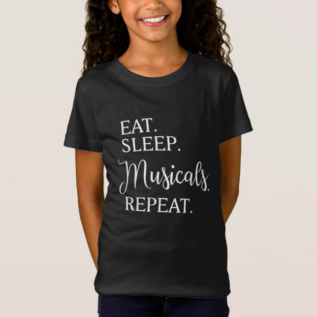 Eat Sleep Musicals Repeat T-Shirt (Front)