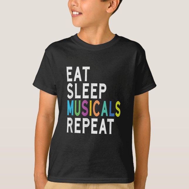 Eat Sleep Musicals Repeat T-Shirt (Front)