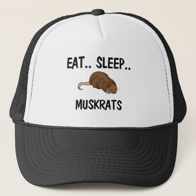 Eat Sleep MUSKRATS Trucker Hat (Front)