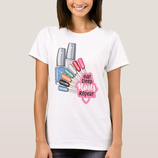 EAT SLEEP NAILS QUOTE T-Shirt (Front)