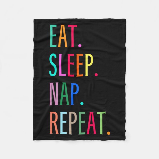 Eat Sleep Nap Repeat Funny Sarcastic Colourful Fleece Blanket (Front)