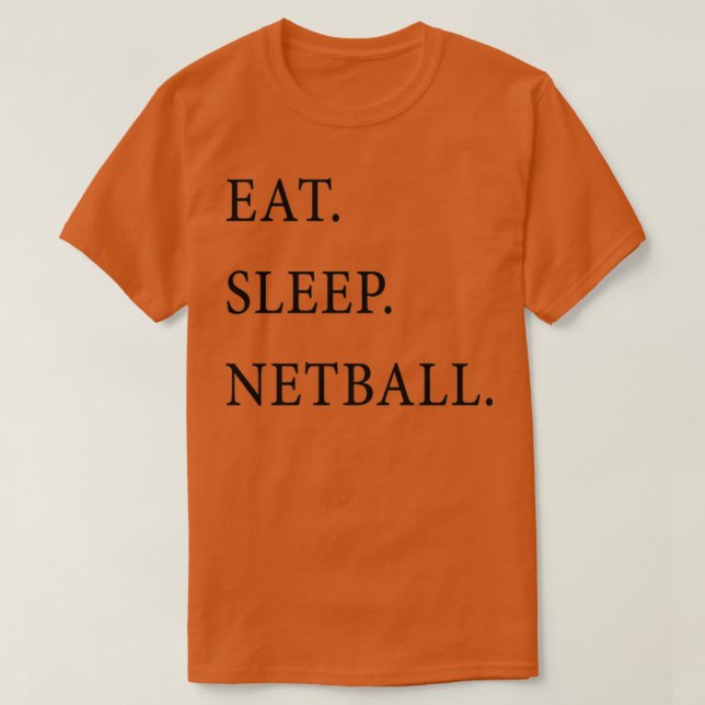 Eat Sleep Netball T-Shirt (Design Front)