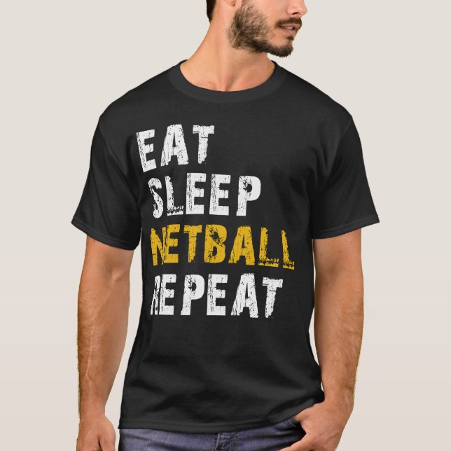 eat sleep netball T-Shirt (Front)