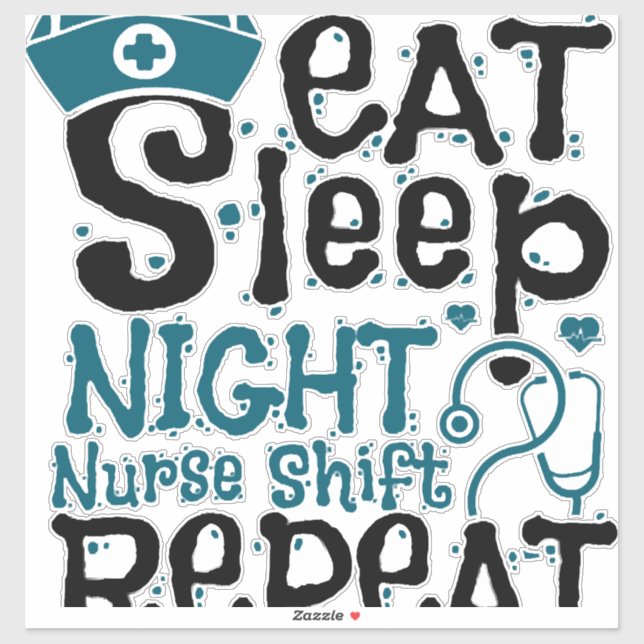 Eat Sleep Night Nurse Shift Repeat (Sheet)