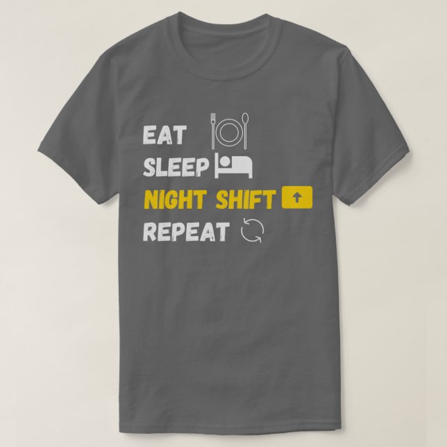 Eat Sleep Night Shift Repeat Funny Novelty classic T-Shirt (Design Front)