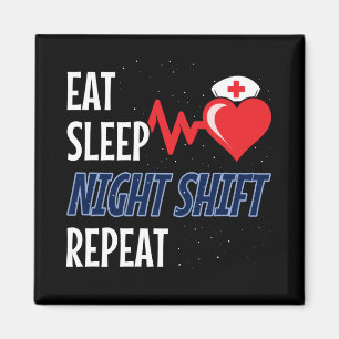 Eat Sleep NIght Shift Repeat - Night Shift Nurse Magnet